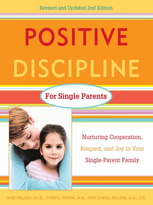 Title details for Positive Discipline for Single Parents, Revised and Updated by Jane Nelsen, Ed.D. - Available